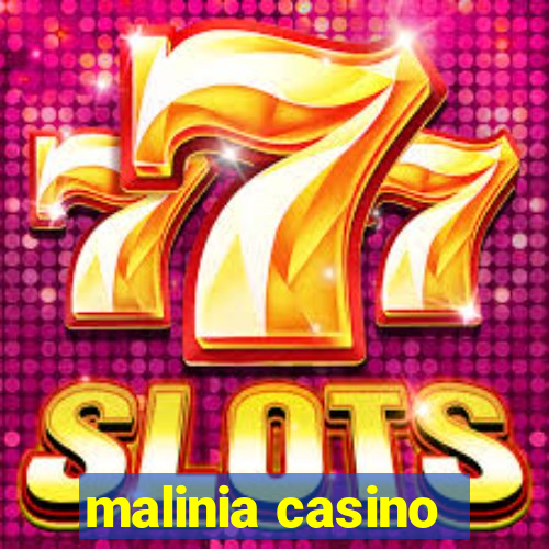 malinia casino