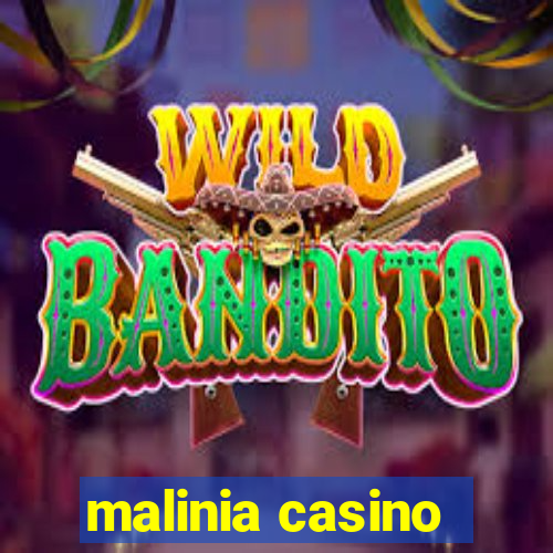 malinia casino