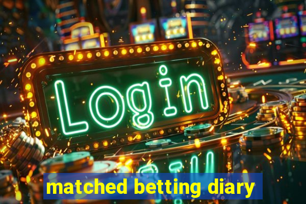 matched betting diary