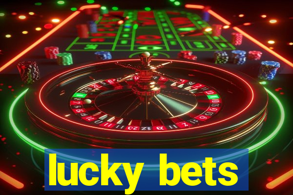 lucky bets