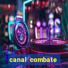 canal combate multicanais ao vivo