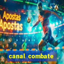 canal combate multicanais ao vivo