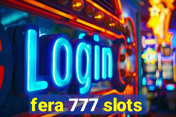 fera 777 slots