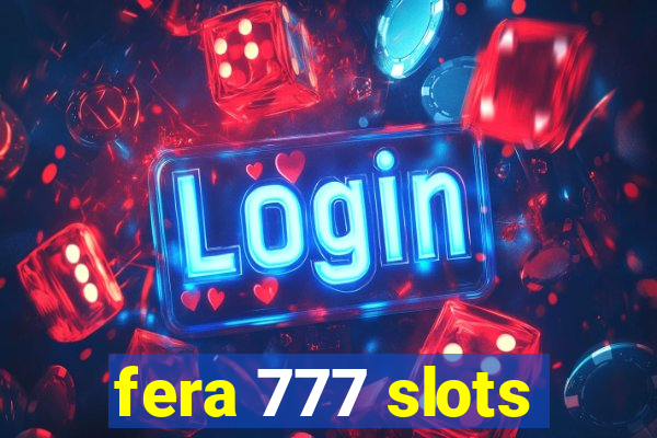 fera 777 slots