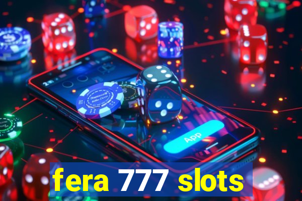 fera 777 slots