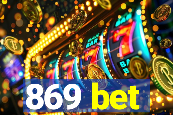 869 bet