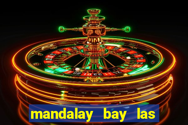 mandalay bay las vegas hotel and casino