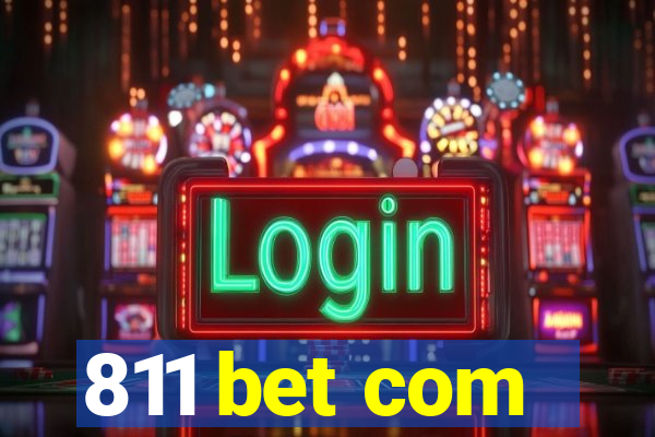 811 bet com