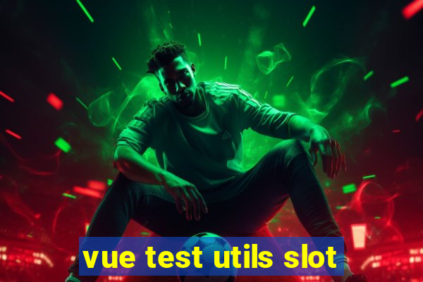 vue test utils slot