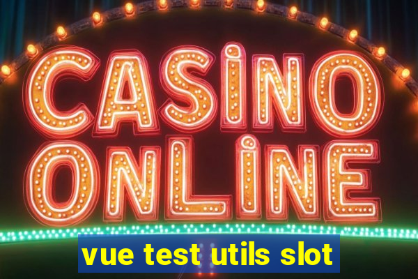 vue test utils slot