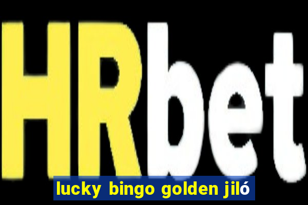 lucky bingo golden jiló