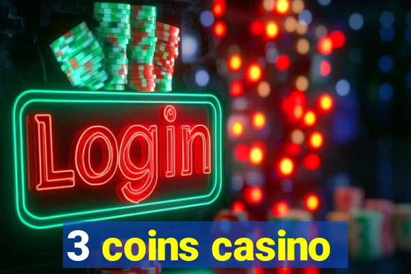 3 coins casino