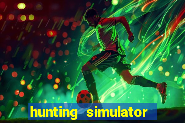 hunting simulator 4x4 dinheiro infinito download