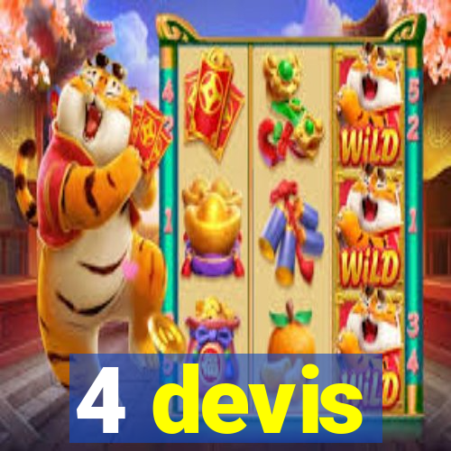 4 devis