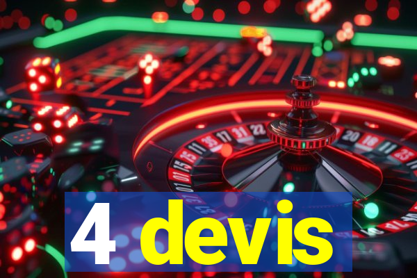 4 devis