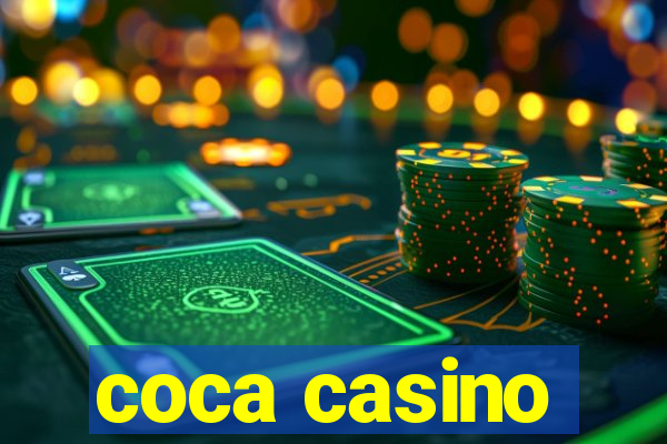 coca casino