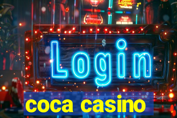 coca casino