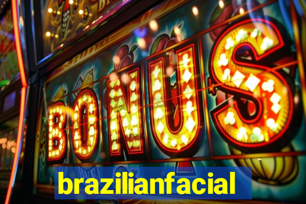 brazilianfacial