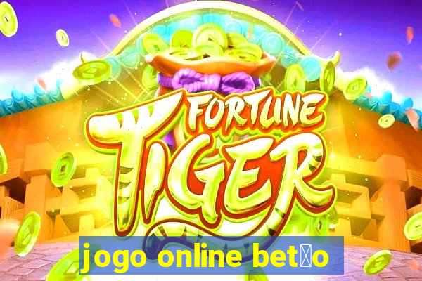 jogo online bet茫o