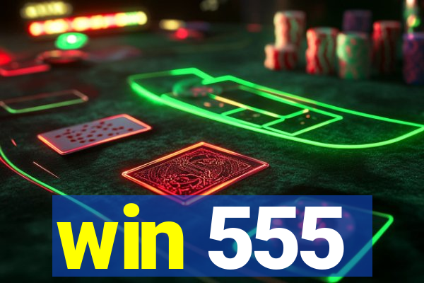 win 555