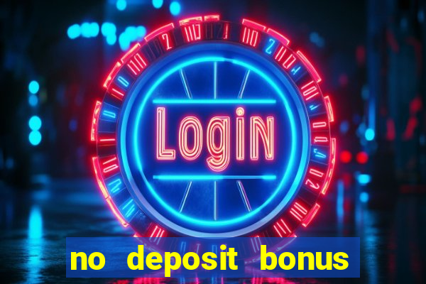 no deposit bonus casino new