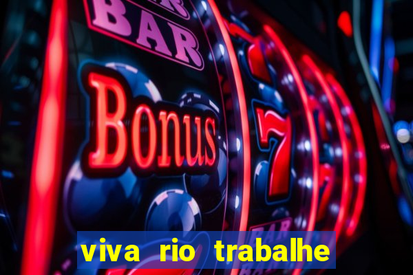 viva rio trabalhe conosco 2024