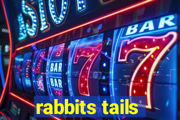 rabbits tails