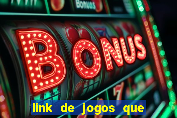 link de jogos que ganha dinheiro