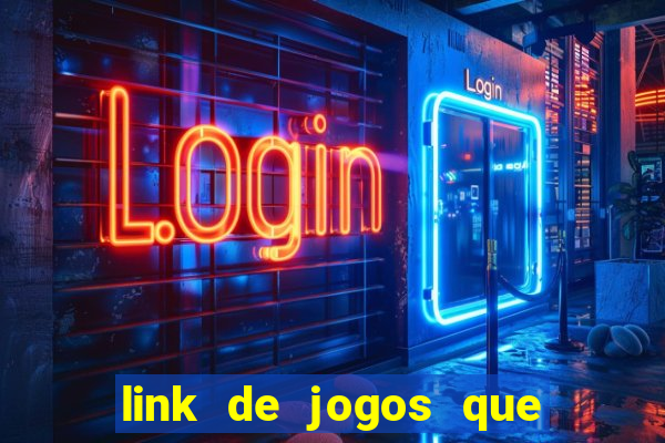 link de jogos que ganha dinheiro