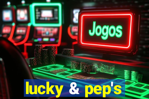 lucky & pep's