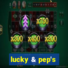 lucky & pep's