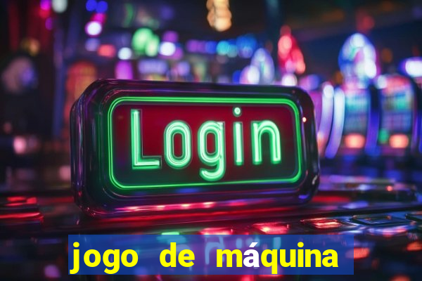 jogo de máquina ca?a níquel