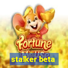 stalker beta