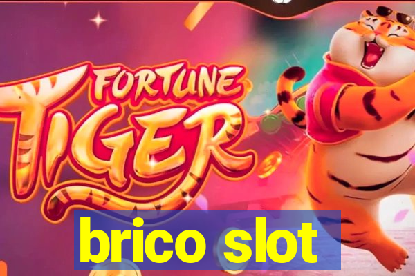 brico slot