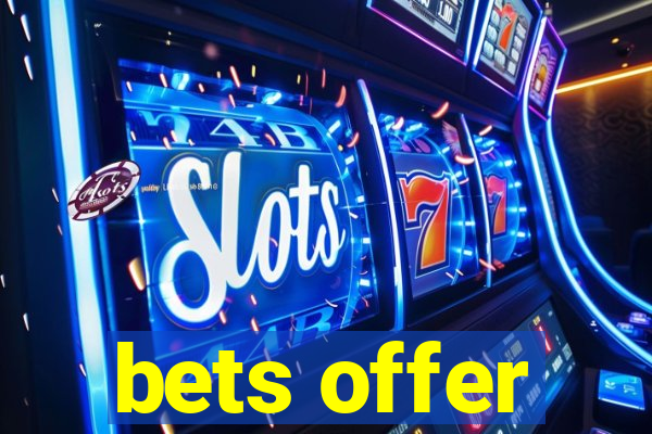 bets offer