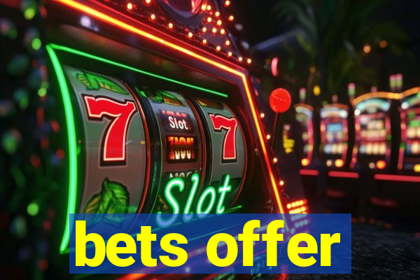 bets offer