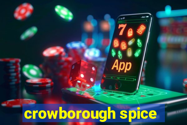 crowborough spice