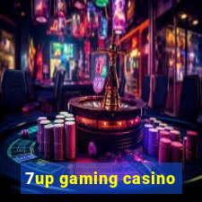 7up gaming casino