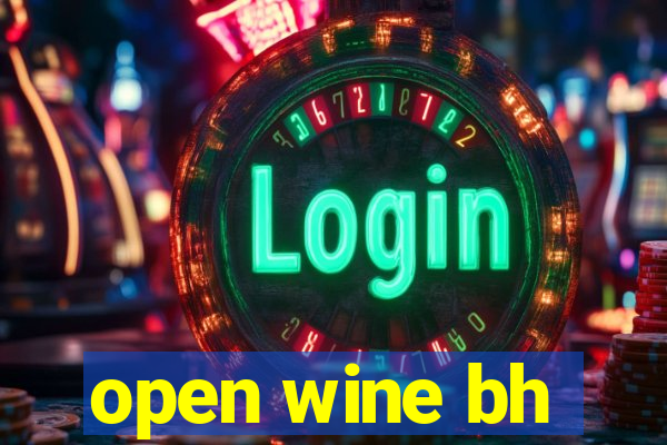 open wine bh