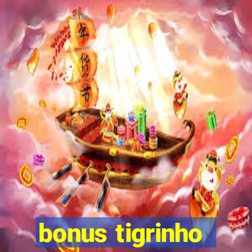 bonus tigrinho