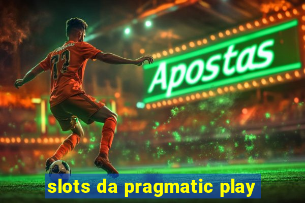 slots da pragmatic play