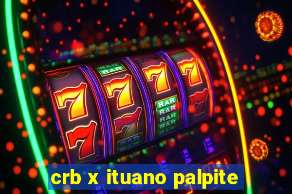 crb x ituano palpite