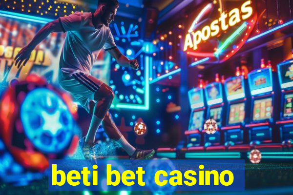 beti bet casino