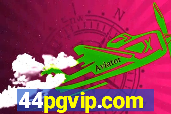 44pgvip.com