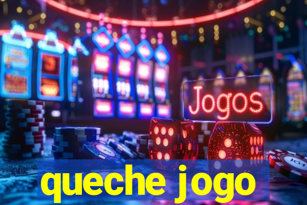 queche jogo