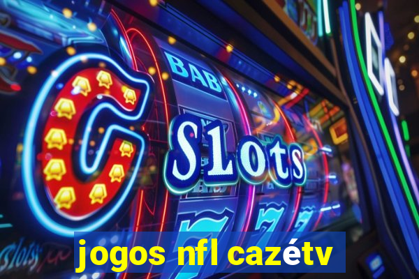 jogos nfl cazétv