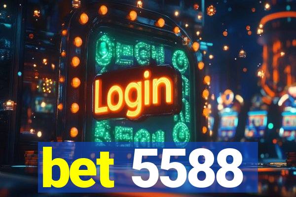 bet 5588