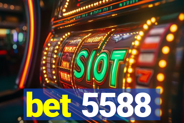 bet 5588