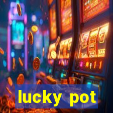 lucky pot