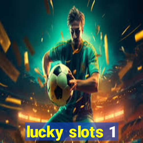 lucky slots 1